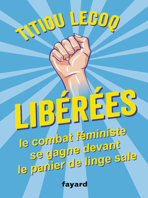 Title details for Libérées ! by Titiou Lecoq - Available